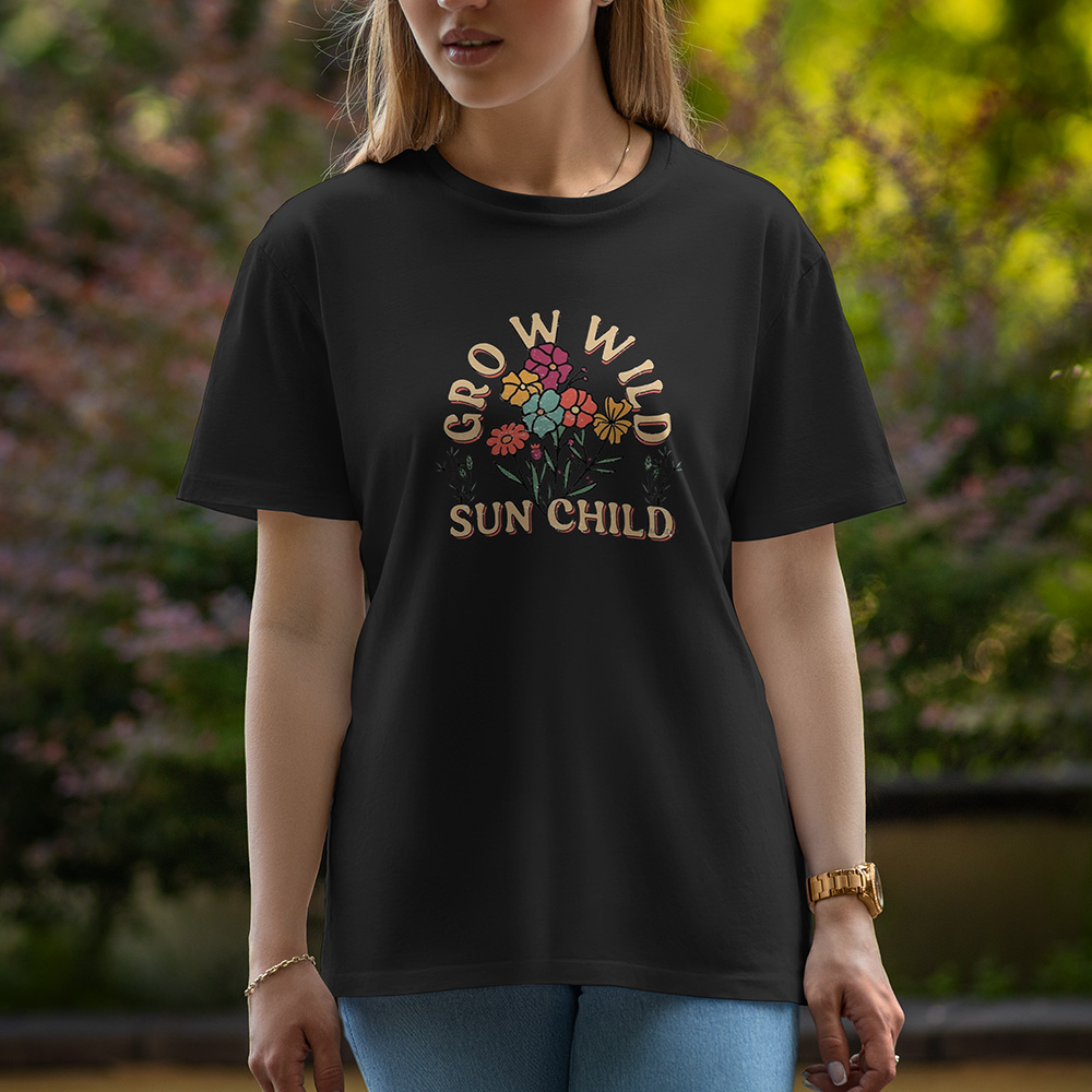 Grow Wild Sun Child - Half Sleeve T-Shirt For Women