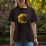 In A World full Of Roses Be A Sunflower - Half Sleeve T-Shirt For Women