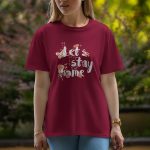 Let's Stay Home - Half Sleeve T-Shirt For Women