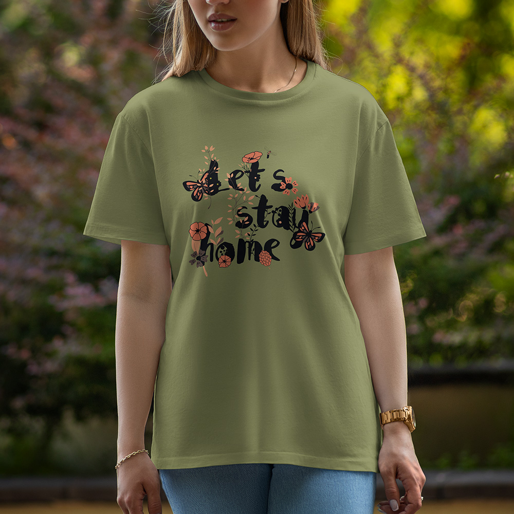Let's Stay Home - Half Sleeve T-Shirt For Women