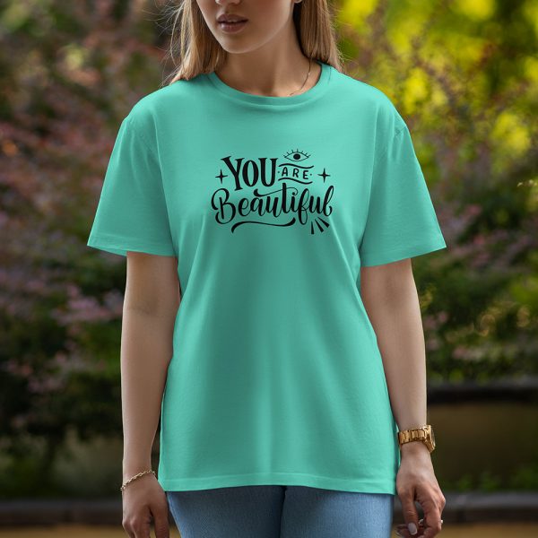 Your Are Beautiful - Half Sleeve T-Shirt For Women