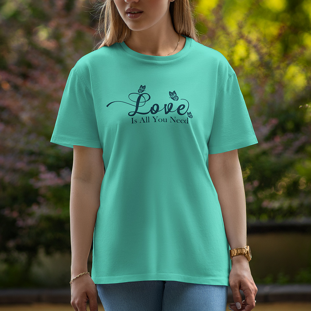 love Is All You Need - Half Sleeve T-Shirt For Women
