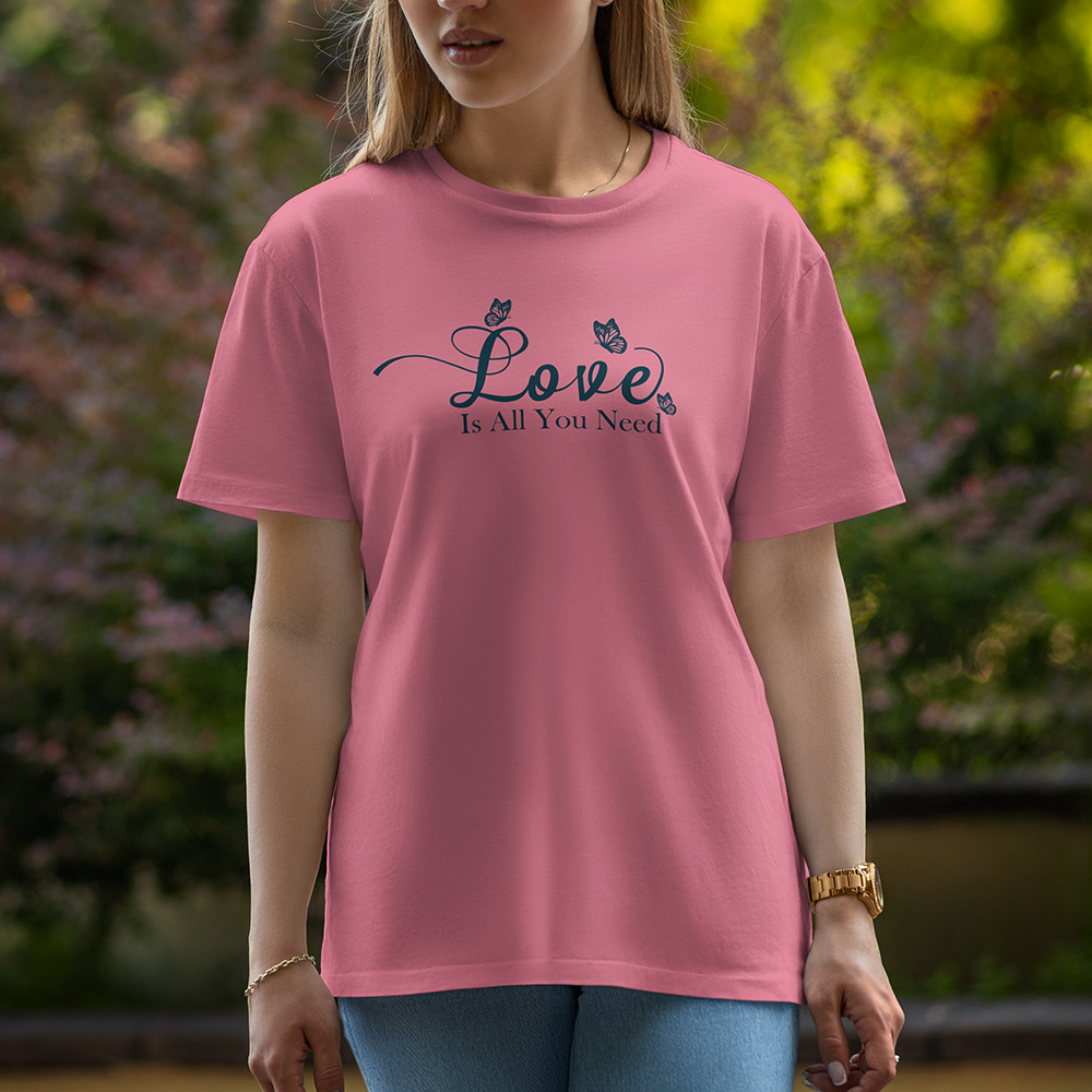 love Is All You Need - Half Sleeve T-Shirt For Women