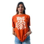 Have a Good Day Women’s Tees T-Shirts
