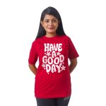 Have a Good Day Women’s Tees T-Shirts