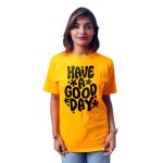 Have a Good Day Women’s Tees T-Shirts