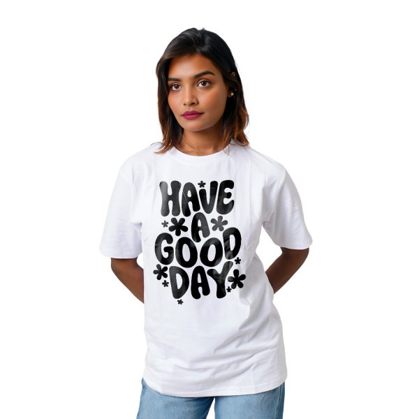 Have a Good Day Women’s Tees T-Shirts
