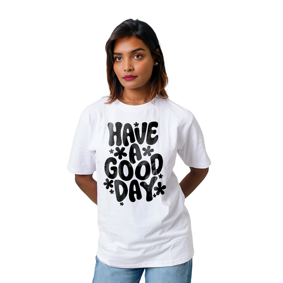 Have a Good Day Women’s Tees T-Shirts