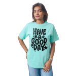 Have a Good Day Women’s Tees T-Shirts