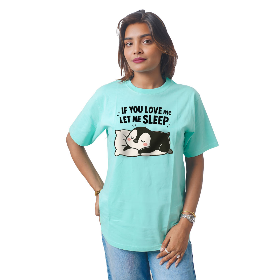 If You Love Me Let Me Sleep Women’s Tees T-Shirts