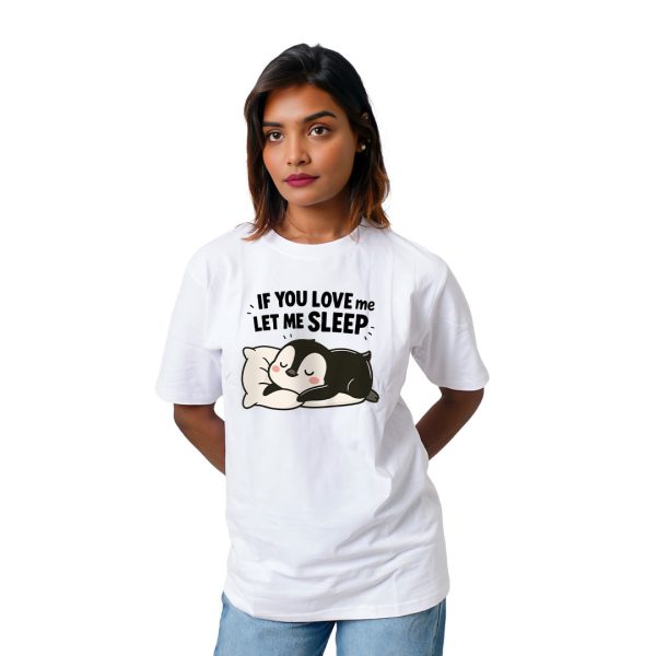 If You Love Me Let Me Sleep Women’s Tees T-Shirts