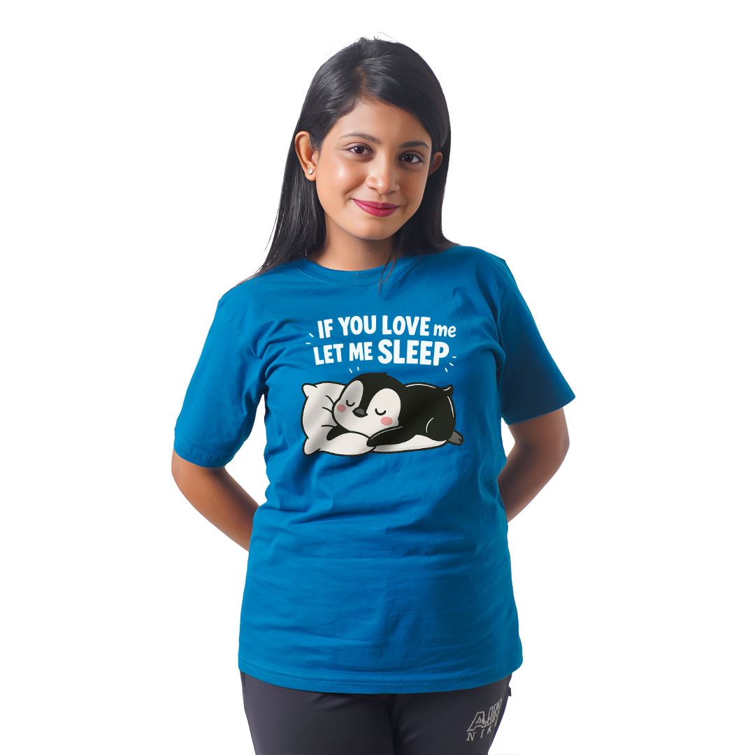 If You Love Me Let Me Sleep Women’s Tees T-Shirts